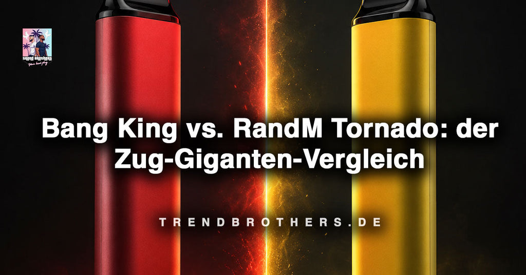 Bang King vs. RandM Tornado: der Zug-Giganten-Vergleich