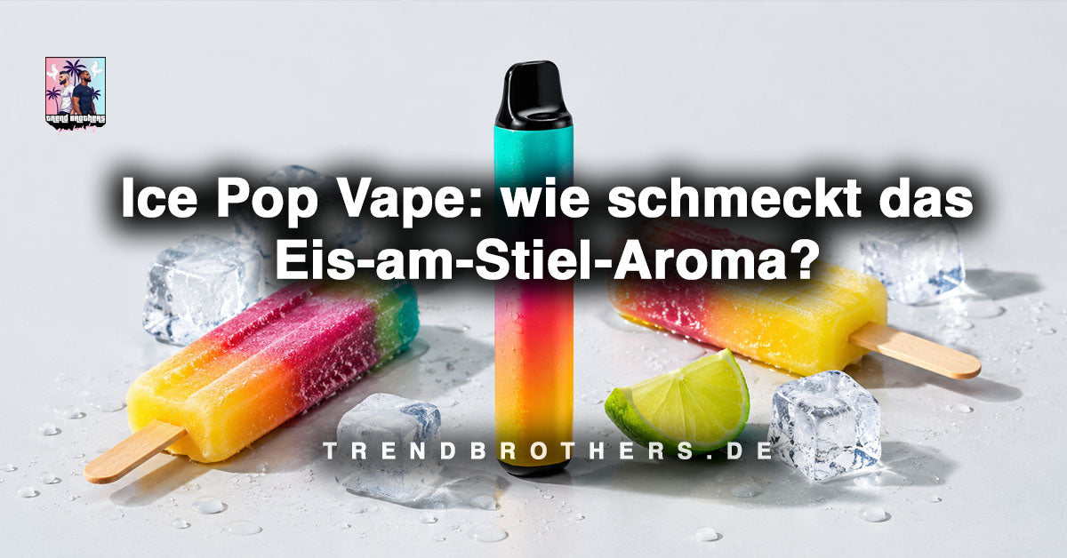 Ice Pop Vape: wie schmeckt das Eis-am-Stiel-Aroma?